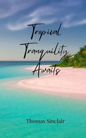 Tropical Tranquility Awaits Thomas Sinclair Taschenbuch Englisch 2025