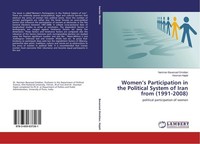 Women's Participation In The Political System Of Iran From (1991-2008) Nariman B