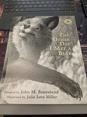 The Other Day I Met a Bear by John M. Feierabend Hardcover VERY GOOD