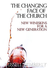 The Changing Face of the Church -  NEW Russell Wimberl 2013