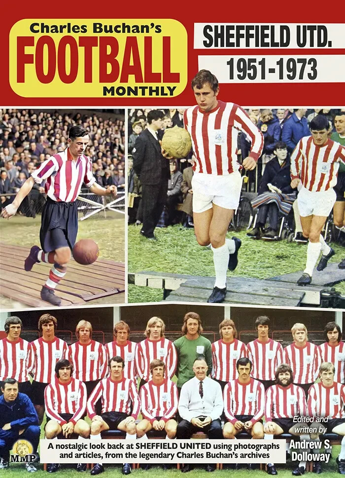 Charles Buchan's Football Monthly - Sheffield United 1951-1973 nostalgia book