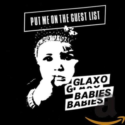 Glaxo Babies Put Me On The Guest List (CD)