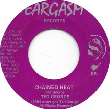 TED GEORGE Chained Heat on Eargasm Pre-Witch Ohio hard rock heavy metal 45 HEAR