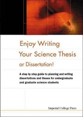 Enjoy Writing Your Science Thesis or Dissertation Hardcover