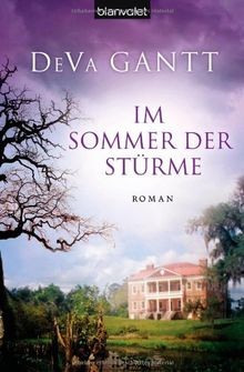 Im Sommer der Stürme: Roman von Gantt, DeVa | Buch | Zustand gut