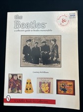 THE BEATLES: A COLLECTORS GUIDE TO BEATLES MEMORABILIA : By Courtney Mcwilliams