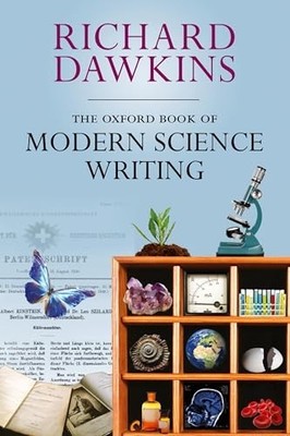 The Oxford Book of Modern Science Writing (Oxford by Dawkins, Richard 0199216819