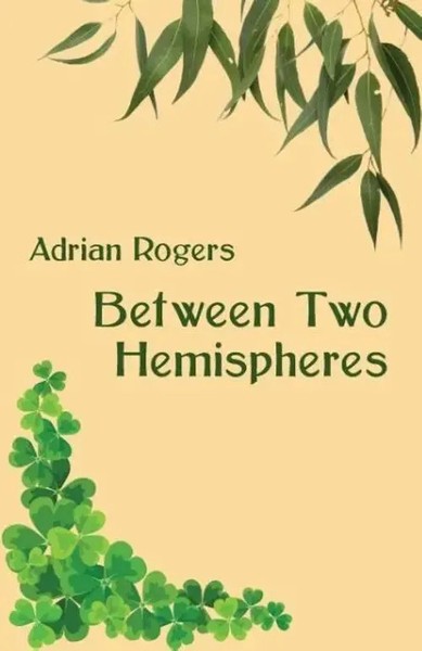 Adrian Rogers | Between Two Hemispheres | Taschenbuch | Englisch (2015)-image