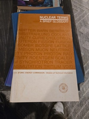Nuclear Terms a Brief Glossary, US Atomic Commission, 1964, softcover 