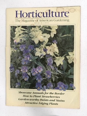 Horticulture Magazine March 1991 Flowers Gardening Annuals Plants