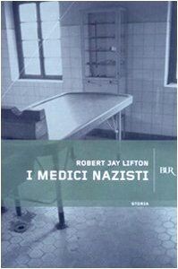 I medici nazisti von Lifton, Robert J. | Buch | Zustand wie neu - Lifton, Robert J.
