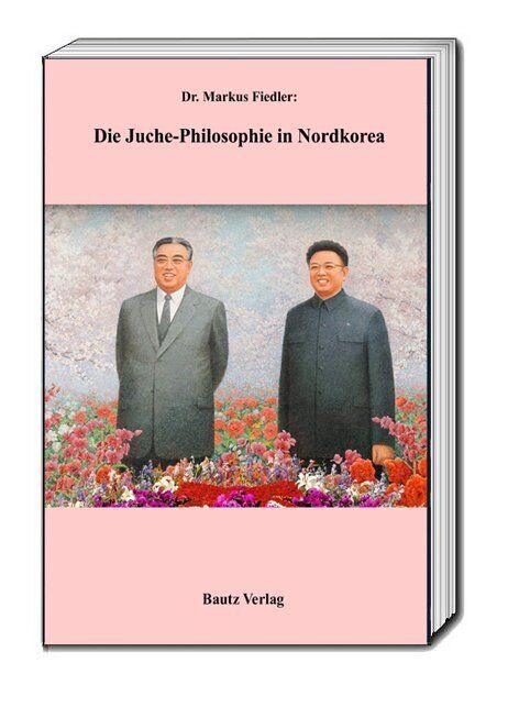 Die Juche-Philosophie in Nordkorea | Markus Fiedler | 2018 | deutsch - Markus Fiedler