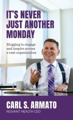 It's Never Just Another Monday - hardcover, Carl S Armato, 0692954139