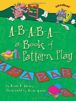 A-B-A-B-A- A Book of Pattern Play (Math Is Categorical)