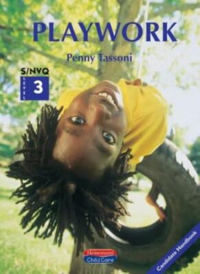 Playwork S/NVQ 3 Candidate Handbook (Heinemann child care) By Pe
