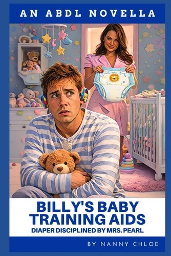 Billy's Baby Training Aids: Diaper Disciplined by Mrs. Pearl (An ABDL Novella) ( - product listing photo