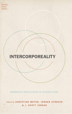 Intercorporeality: Emerging Socialities in Interaction