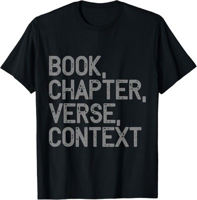 Book, Chapter, Verse, Context Christian Theology T-Shirt