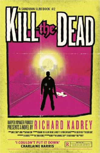 Richard Kadrey Kill the Dead (Tascabile) Sandman Slim