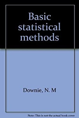Basic Statistical Methods Paperback N. M., Heath, R. W. Downie