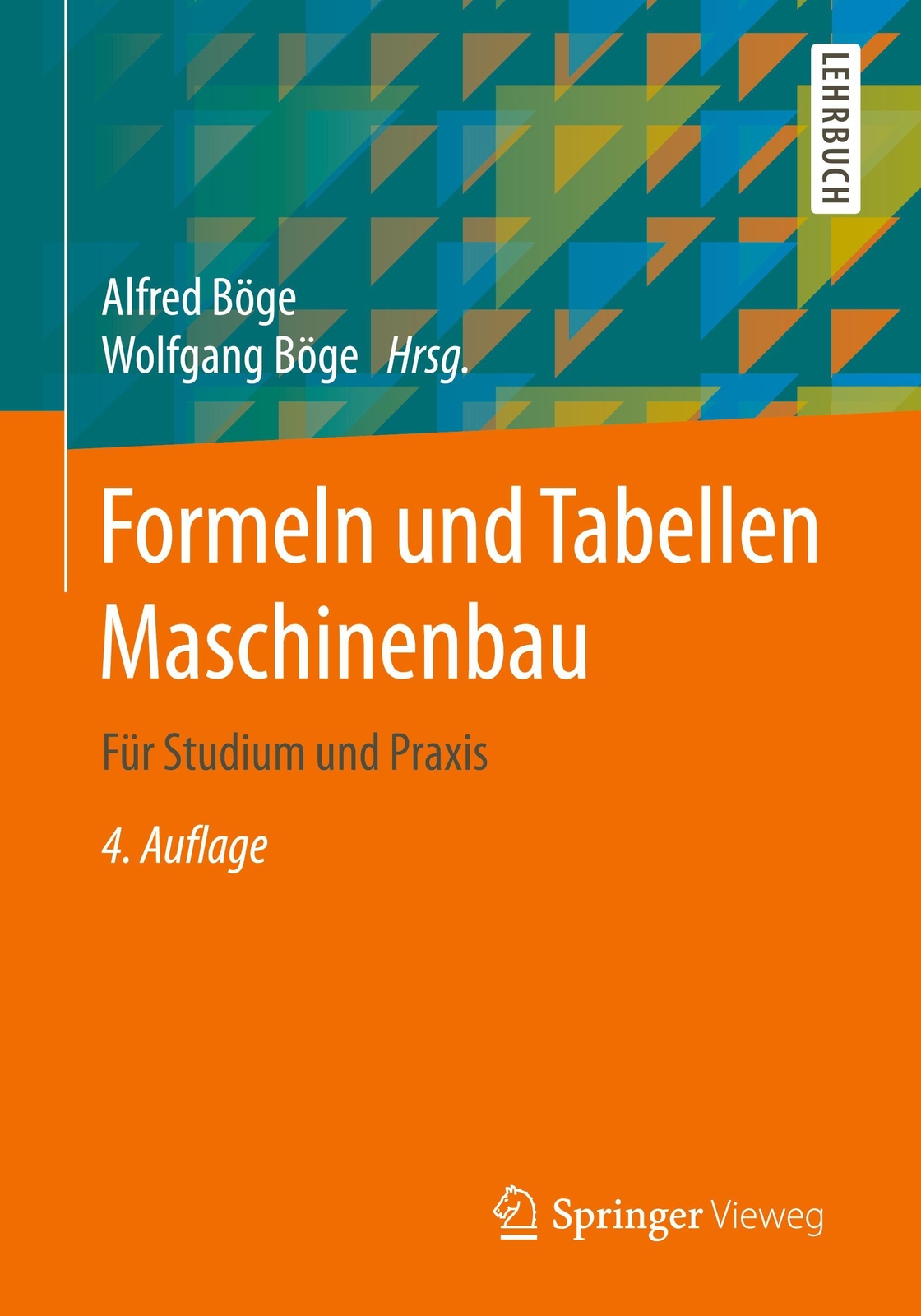 Thumbnail - Formeln Und Tabellen Maschinenbau Für Studium Und Praxis | Alfred Böge