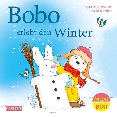Maxi Pixi 440: Bobo Siebenschläfer: Bobo erlebt den Winter | Markus Osterwalder