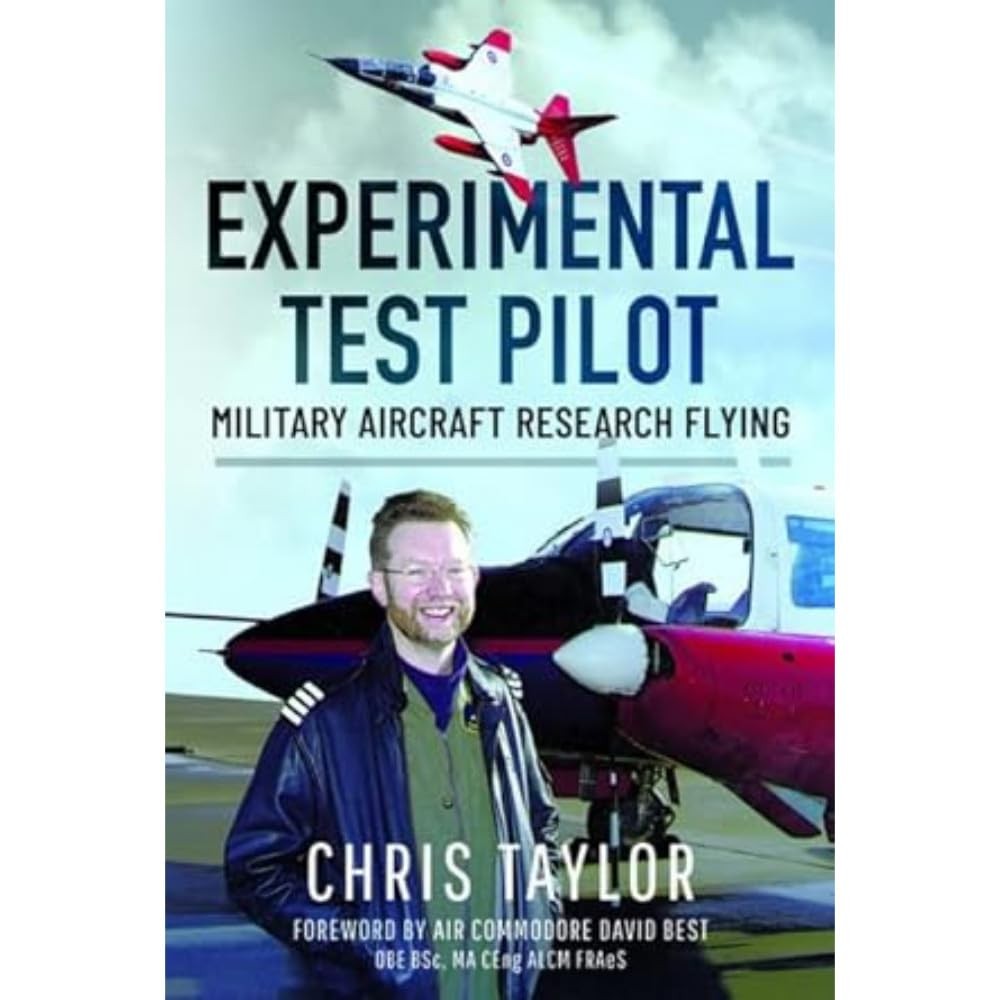 Experimental Test Pilot: Military Aircraft Research Flying [hardcover] Taylor, C