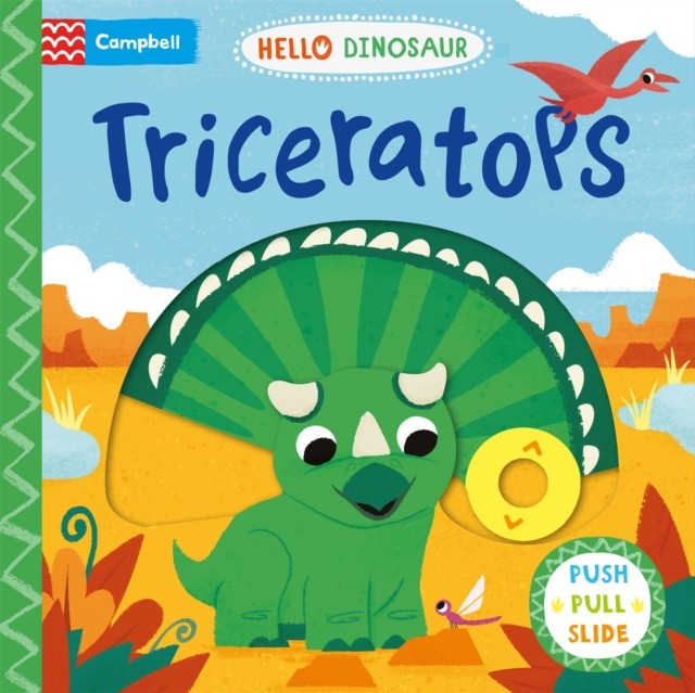 Triceratops A Push Pull Slide Dinosaur Book by Campbell Books (Board book)