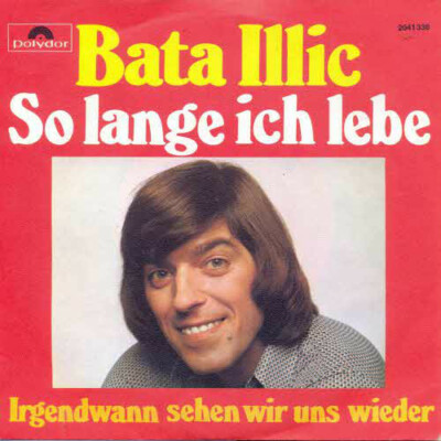 Sehr gut - Single>Bata Illic    So Lange Ich Lebe1972