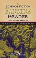 ﻿﻿The Science Fiction Fanzine Reader: Focal Points 1930 -
