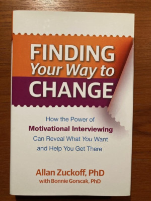Finding Your Way to Change by Allan Zuckoff (First Edition, 2015, Hardcover)