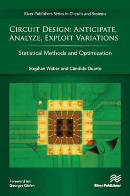 Circuit Design: Anticipate, Analyze, Exploit Variations -  NEW Candido Duarte, 2
