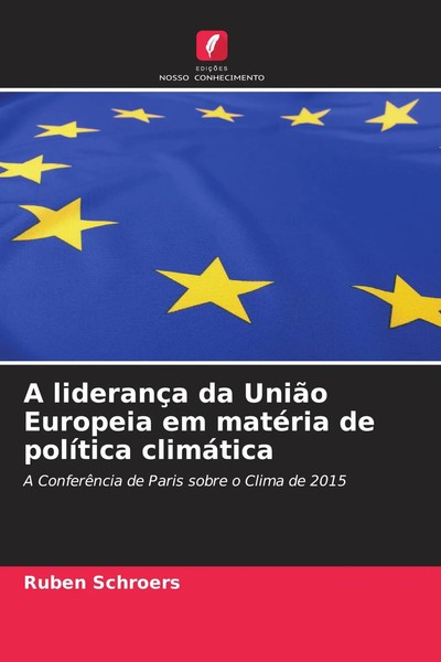 A LiderançA Da UniãO Europeia Em MatéRia De PolíTica ClimáTica Ruben Schroers-image