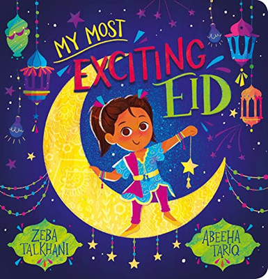My Most Exciting Eid by Zeba Talkhani 9780702324963 NEW Free UK Delivery