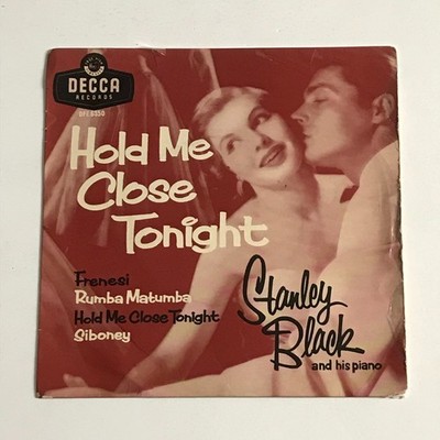 Stanley Black & His Piano - Hold Me Close Tonight 7'' EP Record - DFE 6350 VG+