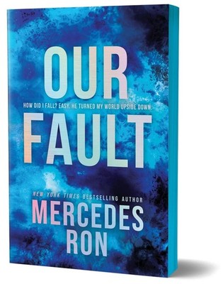 Our Fault (Deluxe Edition): Book 3 in the Beloved YA Enemies to Lovers Forbidden