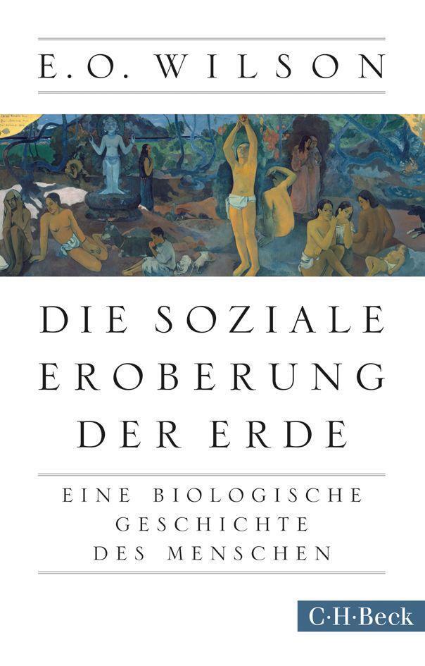 Thumbnail - Die Soziale Eroberung Der Erde | Eine Biologische Geschichte Des