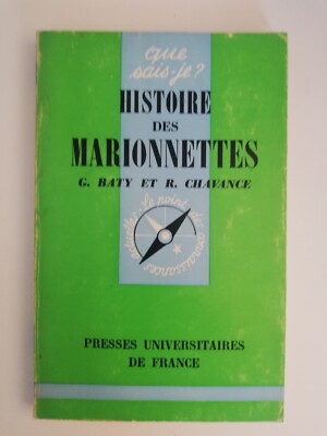 WAS WEISS ICH? - HISTOIRE DES MARIONETTES - G BATY ET R CHAVANT - PUF 1972