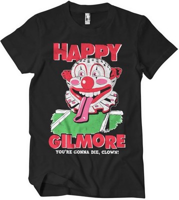 Happy Gilmore T-Shirt You'Re Gonna Die Clown T-Shirt UV-1-HG006-H94-10