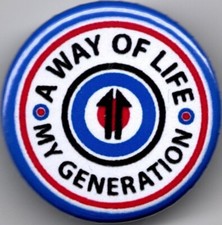 MOD Pin Button Badge - 25mm - QUADROPHENIA - A WAY OF LIFE - MY GENERATION - WHO