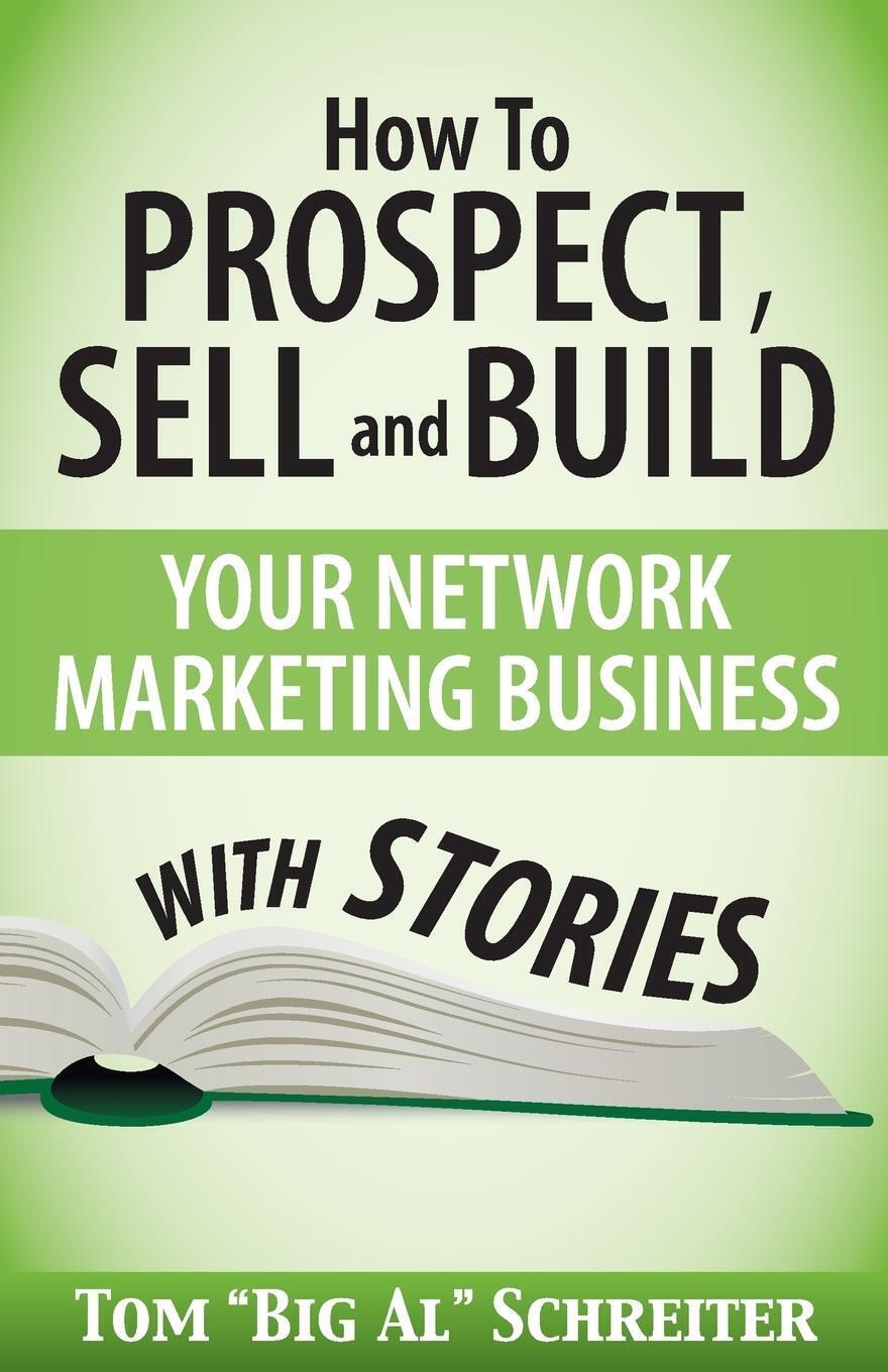 Thumbnail - Tom Big Al Schreiter | How To Prospect, Sell And Build Your Network