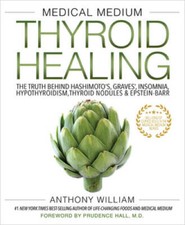 Medical Medium Thyroid Healing: The Truth behind Hashimoto's, Graves - VERY GOOD