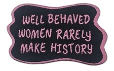 2 Patches Well Behaved Women - Embroidered Patch