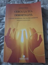 Cerca La Tua Immortalità Ipnosi Regressiva Una Via Per L Eternità Angelo Bona