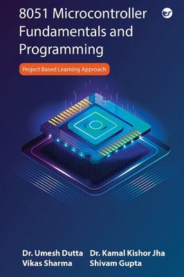 8051 Microcontroller Fundamentals and Programming Shivam Gupta (u. a.) Buch 2022