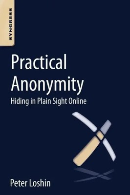 Peter Loshin | Practical Anonymity | Taschenbuch | Englisch (2013) | Syngress