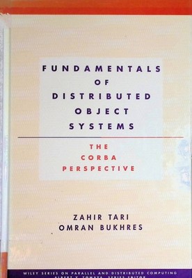 Fundamentals of Distributed Object Systems: The CORBA Perspective Wiley Series o
