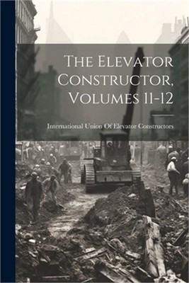 The Elevator Constructor, Volumes 11-12 (Paperback or Softback)