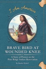 Brave Bird at Wounded Knee: A Story of Protest on the Pine Ridge Indian...