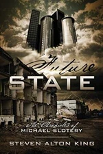 Future State: The Chronicles of Michael Slotery                                